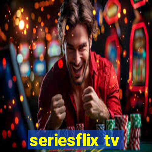 seriesflix tv